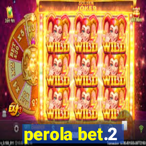 perola bet.2